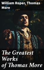 The Greatest Works of Thomas More