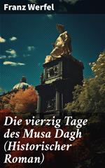 Die vierzig Tage des Musa Dagh (Historischer Roman)