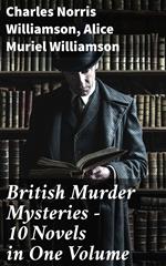 British Murder Mysteries – 10 Novels in One Volume