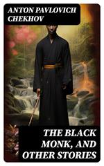 The Black Monk, and Other Stories