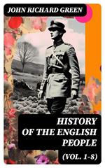 History of the English People (Vol. 1-8)