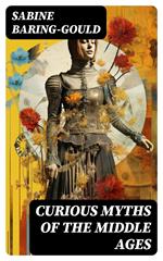 Curious Myths of the Middle Ages