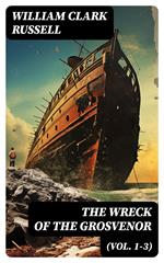 The Wreck of the Grosvenor (Vol. 1-3)