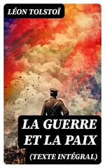 La Guerre et la Paix (Texte intégral)