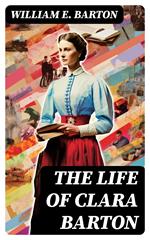 The Life of Clara Barton