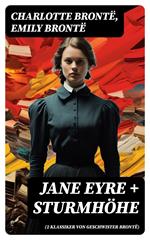 Jane Eyre + Sturmhöhe (2 Klassiker von Geschwister Brontë)