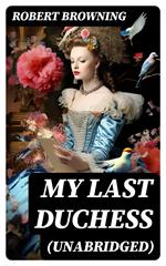 My Last Duchess (Unabridged)