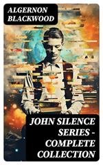 JOHN SILENCE SERIES - Complete Collection