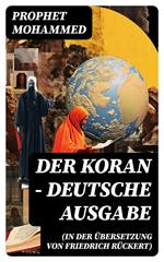 Der Koran (In der Übersetzung von Friedrich Rückert) - Deutsche Ausgabe