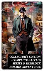 COLLECTOR'S EDITION – COMPLETE RAFFLES SERIES & SHERLOCK HOLMES ADVENTURES