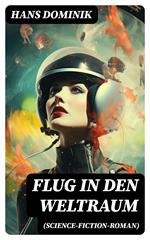 Flug in den Weltraum (Science-Fiction-Roman)