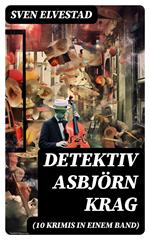 Detektiv Asbjörn Krag (10 Krimis in einem Band)