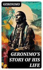 Geronimo's Story of His Life