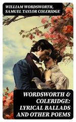 Wordsworth & Coleridge: Lyrical Ballads and Other Poems