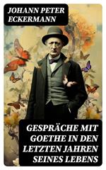 Gespräche mit Goethe in den letzten Jahren seines Lebens