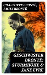 Geschwister Brontë: Sturmhöhe & Jane Eyre