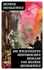 Die wichtigsten historischen Romane von Henryk Sienkiewicz