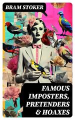 Famous Imposters, Pretenders & Hoaxes