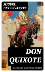 DON QUIXOTE (Illustrated & Annotated Edition)