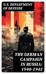 The German Campaign in Russia: 1940-1942