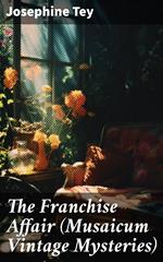 The Franchise Affair (Musaicum Vintage Mysteries)