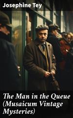 The Man in the Queue (Musaicum Vintage Mysteries)