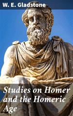 Studies on Homer and the Homeric Age