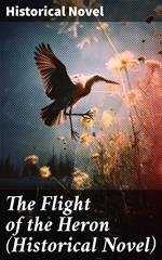 The Flight of the Heron (Historical Novel)