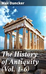 The History of Antiquity (Vol. 1-6)