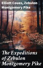 The Expeditions of Zebulon Montgomery Pike