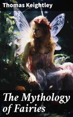 The Mythology of Fairies