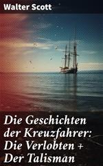 Die Geschichten der Kreuzfahrer: Die Verlobten + Der Talisman