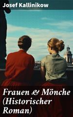 Frauen & Mönche (Historischer Roman)