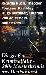 Die großen Kriminalfälle – 200+ Meisterkrimis aus Deutschland