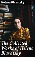 The Collected Works of Helena Blavatsky