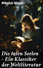 Die toten Seelen - Ein Klassiker der Weltliteratur