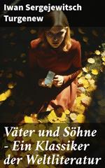 Väter und Söhne - Ein Klassiker der Weltliteratur