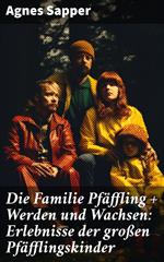 Die Familie Pfäffling + Werden und Wachsen: Erlebnisse der großen Pfäfflingskinder