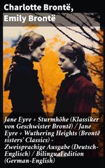 Jane Eyre + Sturmhöhe (Klassiker von Geschwister Brontë) / Jane Eyre + Wuthering Heights (Brontë sisters' Classics) - Zweisprachige Ausgabe (Deutsch-Englisch) / Bilingual edition (German-English)