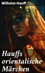 Hauffs orientalische Märchen