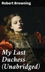 My Last Duchess (Unabridged)