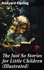 The Just So Stories for Little Children (Illustrated)