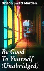 Be Good To Yourself (Unabridged)