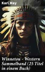 Winnetou - Western Sammelband (25 Titel in einem Buch)