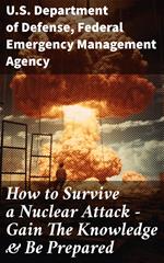 How to Survive a Nuclear Attack – Gain The Knowledge & Be Prepared