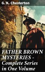 FATHER BROWN MYSTERIES - Complete Series in One Volume