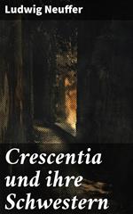 Crescentia und ihre Schwestern