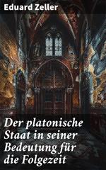 Der platonische Staat in seiner Bedeutung für die Folgezeit