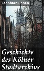 Geschichte des Kölner Stadtarchivs