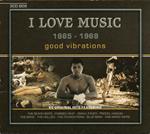 I Love Music 1965-1969: Good Vibrations